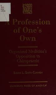 A Profession of One's Own Organized Medicine's Opposition To Chiro PDF