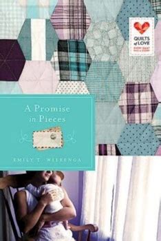 A Promise in Pieces Quilts of Love Series Reader