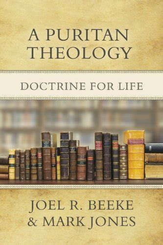 A Puritan Theology Doctrine for Life Kindle Editon
