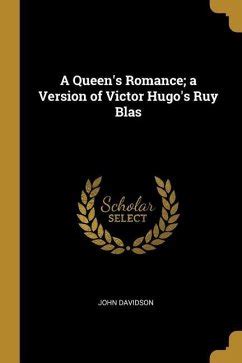 A Queen S Romance A Version of Victor Hugo S Ruy Blas  Kindle Editon