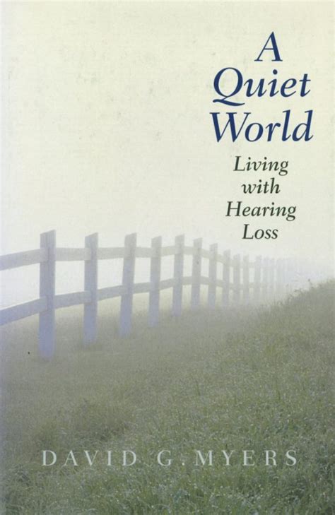 A Quiet World Living with Hearing Loss PDF