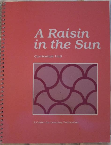 A Raisin in the Sun Curriculum Unit Drama Series Reader