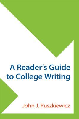 A Reader s Guide to College Writing Reader