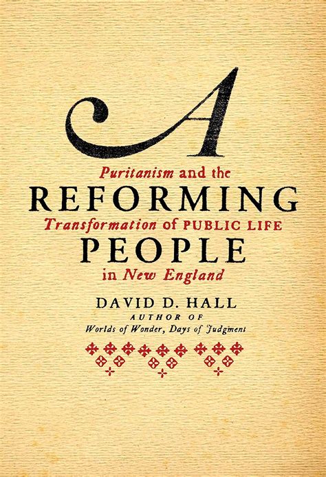 A Reforming People Puritanism and the Transformation of Public Life in New England Doc