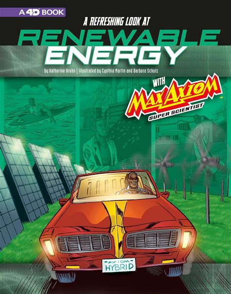 A Refreshing Look at Renewable Energy With Max Axiom, Super Scientist Doc