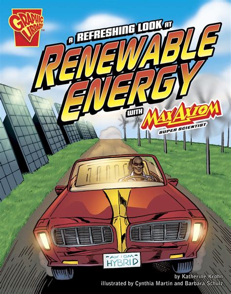 A Refreshing Look at Renewable Energy With Max Axiom, Super Scientist Doc