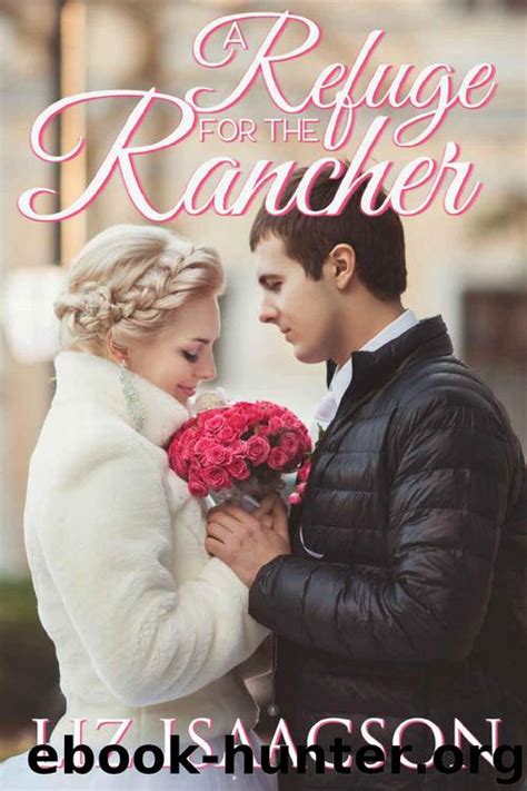 A Refuge for the Rancher Brush Creek Brides Book 6 Doc