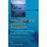 A Rehabilitated Estuarine Ecosystem The Environment and Ecology of the Thames Estuary 1st Edition Epub