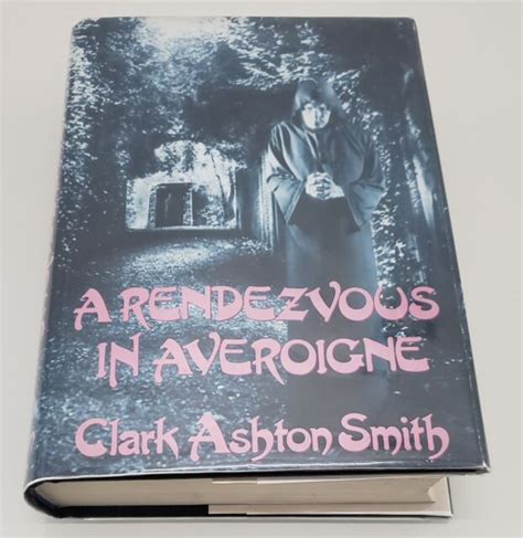 A Rendezvous in Averoigne The Best Fantastic Tales of Clark Ashton Smith Doc
