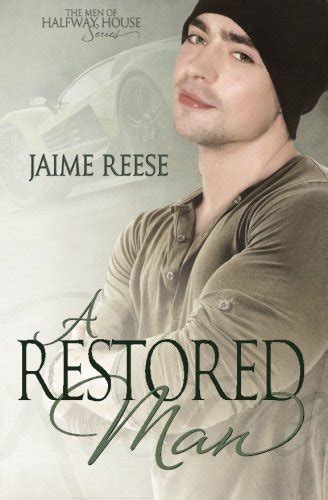 A Restored Man The Men of Halfway House Volume 3 Reader