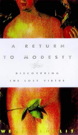 A Return to Modesty Discovering the Lost Virtue Kindle Editon