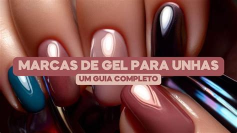 A Revolução do Gel para Unhas: Um Guia Completo