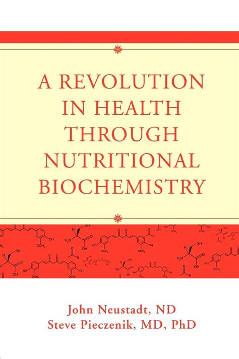 A Revolution in Health through Nutritional Biochemistry Kindle Editon