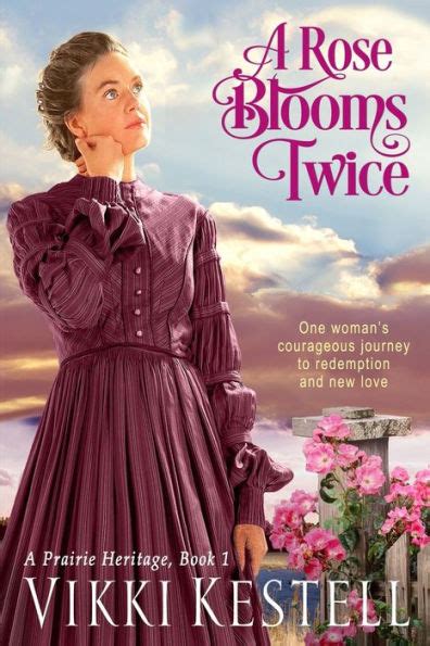 A Rose Blooms Twice A Prairie Heritage Book 1 Kindle Editon