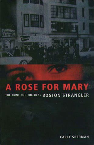 A Rose for Mary The Hunt for the Real Boston Strangler Epub