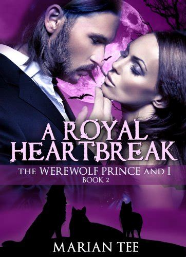 A Royal Heartbreak The Werewolf Prince and I Book 2 Epub
