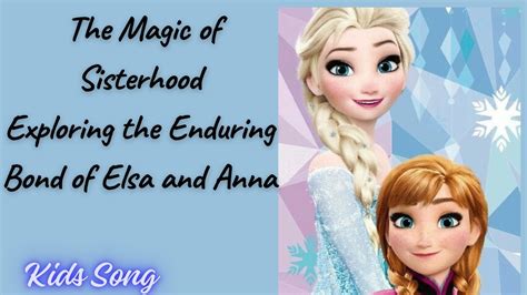 A Royal Sisterhood: Anna and Elsa