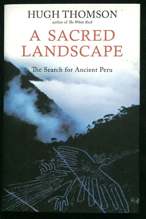 A Sacred LandscapeThe Search for Ancient Peru Reader