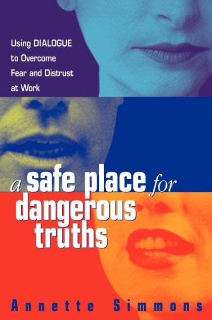 A Safe Place for Dangerous Truths: Using Dialogue to Overcome Fear & PDF