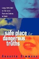 A Safe Place for Dangerous Truths: Using Dialogue to Overcome Fear & PDF