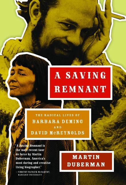 A Saving Remnant The Radical Lives of Barbara Deming and David McReynolds Reader