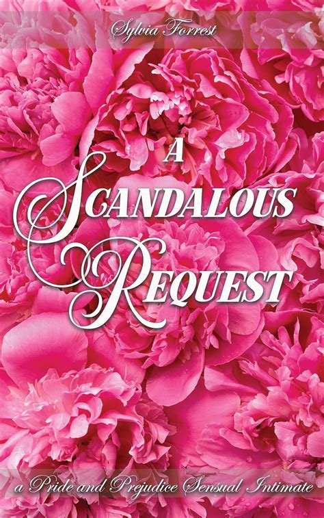 A Scandalous Proposal A Pride and Prejudice Sensual Intimate Doc