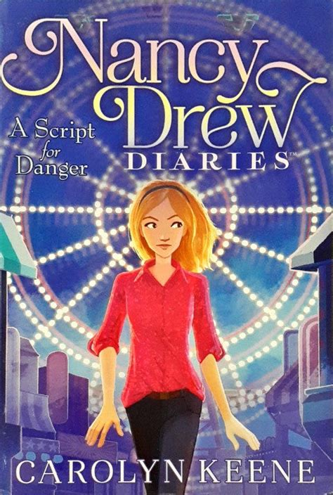 A Script for Danger Nancy Drew Diaries Book 10