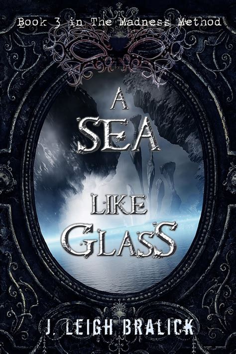 A Sea Like Glass The Madness Method PDF