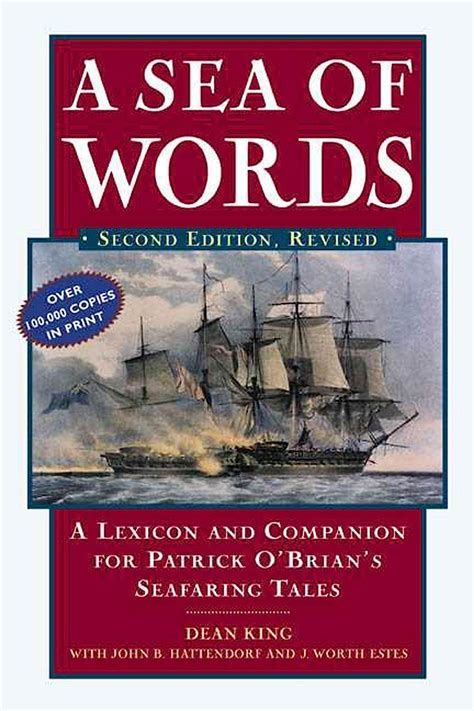 A Sea of Words A Lexicon and Companion to the Complete Seafaring Tales of Patrick O Brian Reader