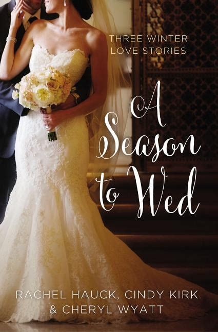 A Season to Wed Three Winter Love Stories A Year of Weddings Novella Doc