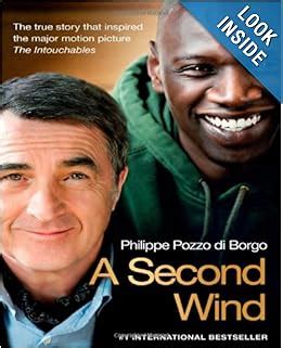 A Second Wind The True Story That Inspired the Motion Picture the Intouchables Doc