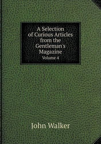 A Selection of Curious Articles from the Gentleman s Magazine Volume 4 Kindle Editon