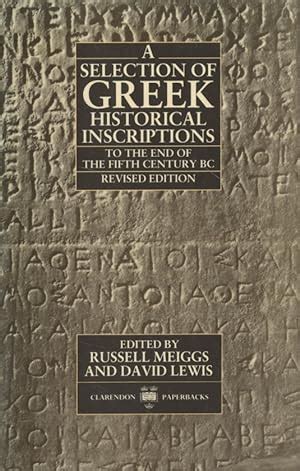 A Selection of Greek Historical Inscriptions to the End of the Fifth Century BC Greek and English Edition