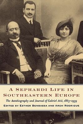 A Sephardi Life in Southeastern Europe Autobiography and Journal of Gabriel Arie Doc