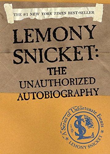 A Series of Unfortunate Events Lemony Snicket The Unauthorized Autobiography