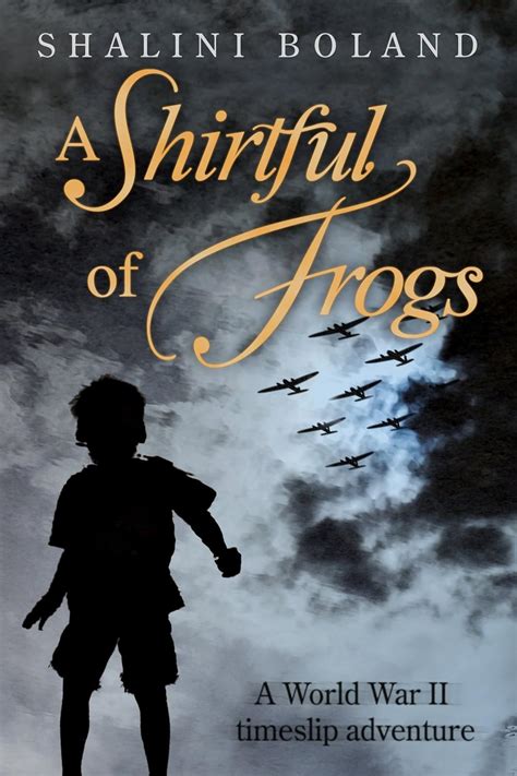 A Shirtful of Frogs a ww2 time-travel adventure