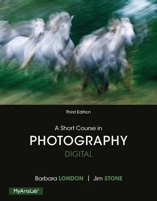 A Short Course In Digital Photography Barbara London Pdf Kindle Editon