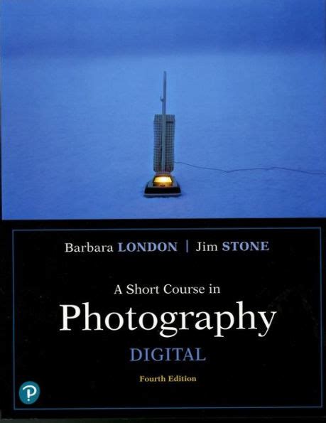 A Short Course In Digital Photography Barbara London Pdf Kindle Editon