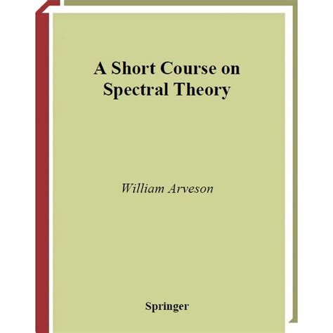 A Short Course on Spectral Theory Kindle Editon