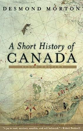 A Short History of Canada Sixth Edition Kindle Editon