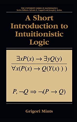 A Short Introduction to Intuitionistic Logic 1st Edition Epub