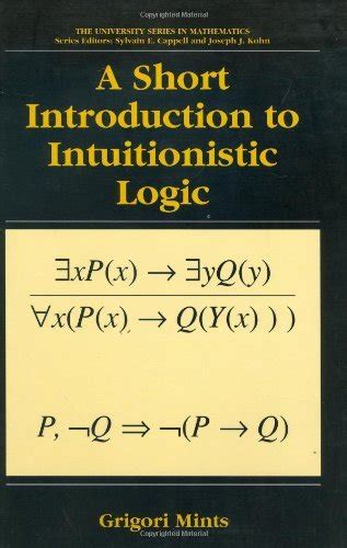 A Short Introduction to Intuitionistic Logic 1st Edition Epub