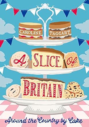 A Slice of Britain Around the Country by Cake PDF