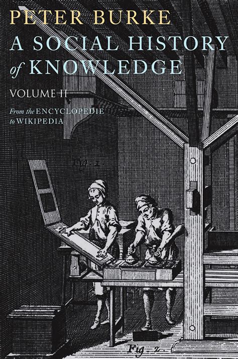 A Social History of Knowledge II From the Encyclopaedia to Wikipedia PDF