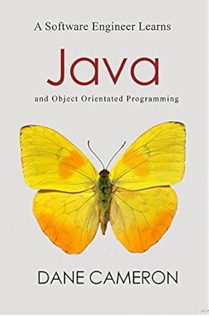 A Software Engineer Learns Java and Object Orientated Programming Doc