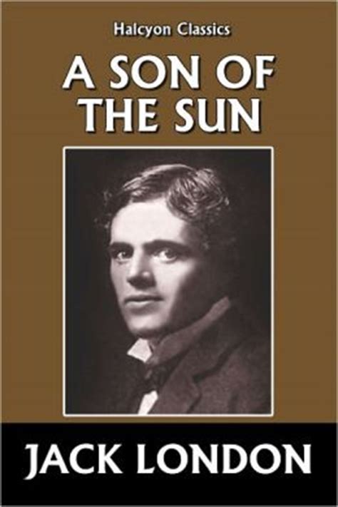 A Son of the Sun by Jack London Reader