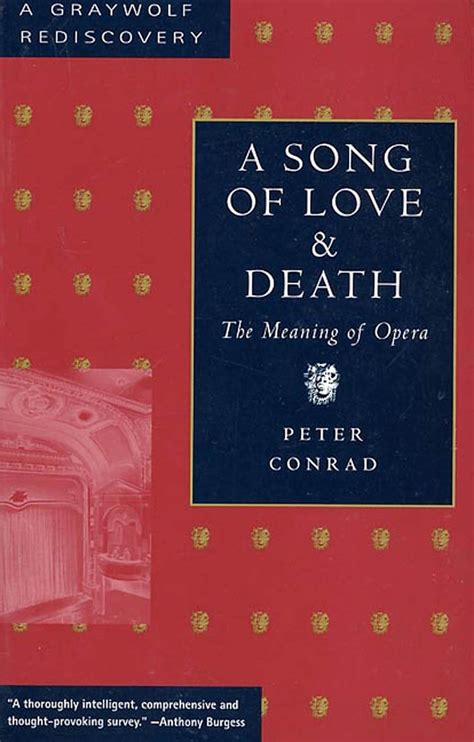 A Song of Love and Death The Meaning of Opera Graywolf Rediscovery Series Doc