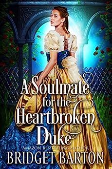 A Soulmate for the Heartbroken Duke A Historical Regency Romance Book Doc