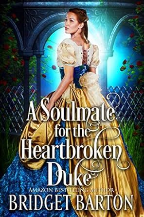 A Soulmate for the Heartbroken Duke A Historical Regency Romance Book Doc