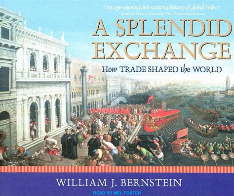 A Splendid Exchange How Trade Shaped the World PDF
